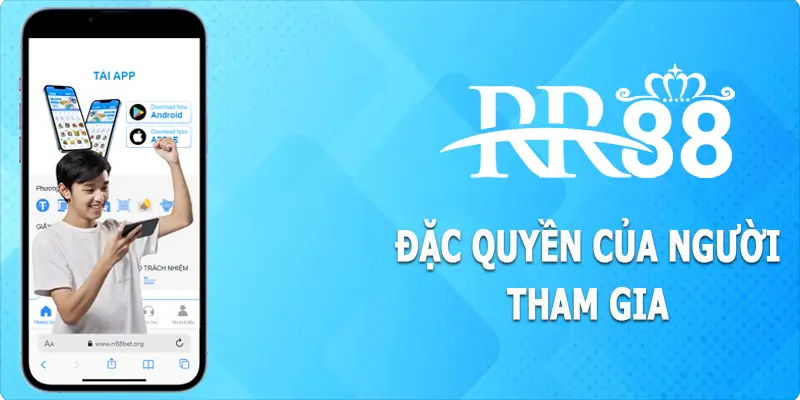 Quyền lợi được nhận khi tải ứng dụng RR88