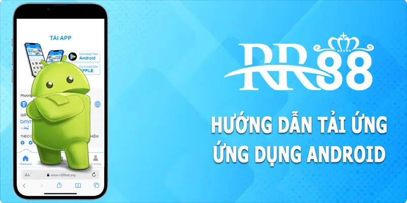 Quy trình 5 bước để tải ứng dụng RR88 trên Android