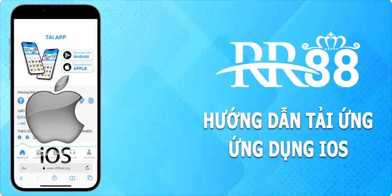 Quy trình tải ứng dụng RR88 trên IOS siêu đơn giản