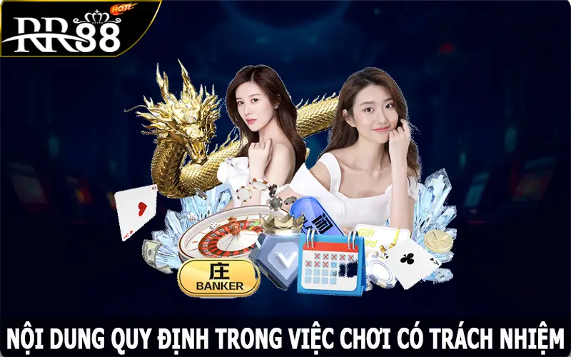 Nội dung quy định trong việc chơi có trách nhiệm