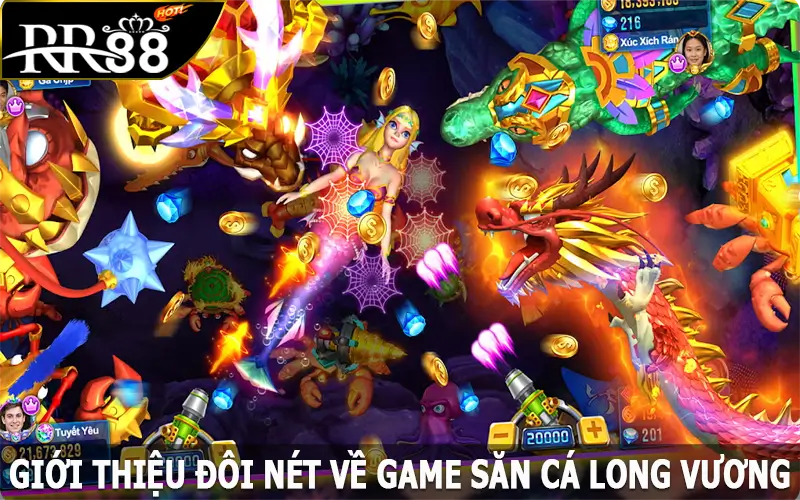 Giới thiệu đôi nét về game săn cá long vương