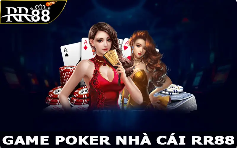 Poker - Tựa Game Bài Đỉnh Cao Tại Nhà Cái RR88